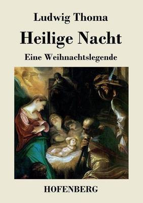 Heilige Nacht(German, Paperback, Thoma Ludwig)
