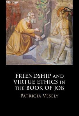 Friendship and Virtue Ethics in the Book of Job(English, Hardcover, Vesely Patricia)