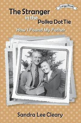 The Stranger in the Polka Dot Tie(English, Paperback, Cleary Sandra Lee)