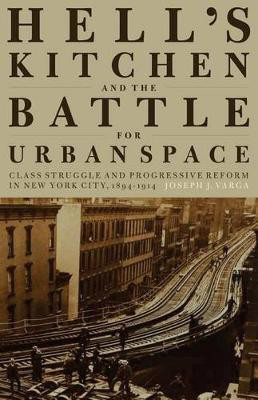 Hell's Kitchen and the Battle for Urban Space(English, Paperback, Varga Joseph J.)