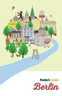 Fodor's Inside Berlin(English, Paperback, Fodor's Travel Guides)