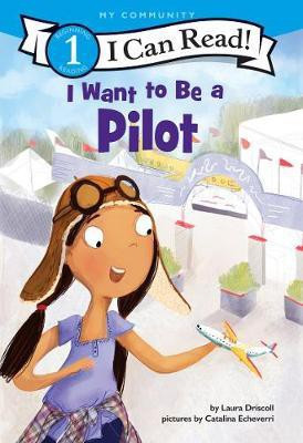 I Want to Be a Pilot(English, Paperback, Driscoll Laura)