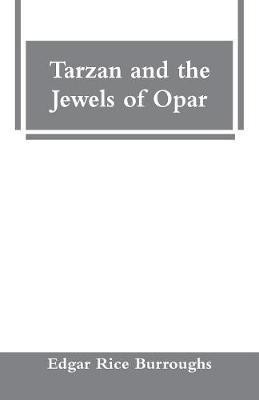 Tarzan and the Jewels of Opar(English, Paperback, Burroughs Edgar Rice)