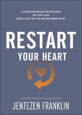 Restart Your Heart - 21 Encouraging Devotions So You Can Love Like You`ve Never Been Hurt(English, Paperback, Franklin Jentezen)