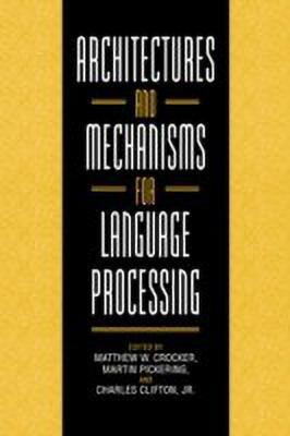Architectures and Mechanisms for Language Processing(English, Paperback, unknown)