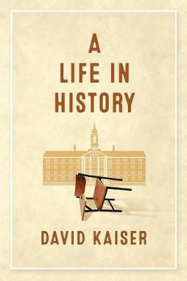 A Life in History(English, Paperback, Kaiser David)