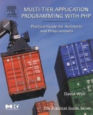 Multi-Tier Application Programming with PHP(English, Paperback, Wall David)