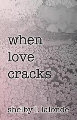 when love cracks(English, Paperback, LaLonde Shelby L)