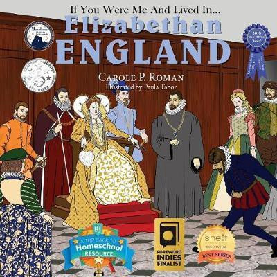 If You Were Me and Lived in... Elizabethan England(English, Paperback, Roman Carole P)