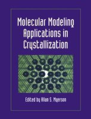 Molecular Modeling Applications in Crystallization(English, Paperback, unknown)