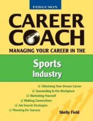 Managing Your Career in the Sports Industry(English, Hardcover, Field Shelly)
