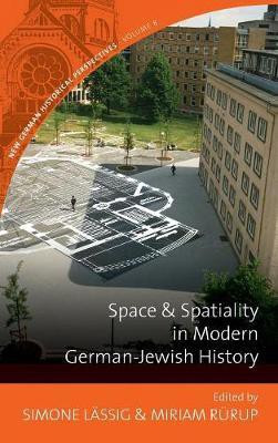 Space and Spatiality in Modern German-Jewish History(English, Hardcover, unknown)