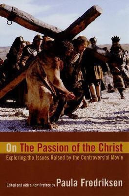 On the "Passion of the Christ"(English, Paperback, Fredriksen Paula)