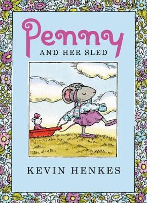 Penny and Her Sled(English, Hardcover, Henkes Kevin)