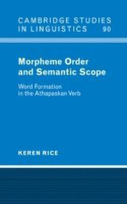 Morpheme Order and Semantic Scope(English, Hardcover, Rice Keren)