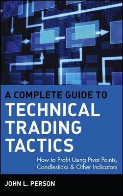A Complete Guide to Technical Trading Tactics(English, Electronic book text, Person John L.)