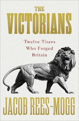 The Victorians(English, Electronic book text, Rees-Mogg Jacob)