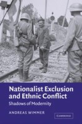 Nationalist Exclusion and Ethnic Conflict(English, Hardcover, Wimmer Andreas)