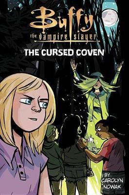Buffy the Vampire Slayer: The Cursed Coven(English, Hardcover, Nowak Carolyn)