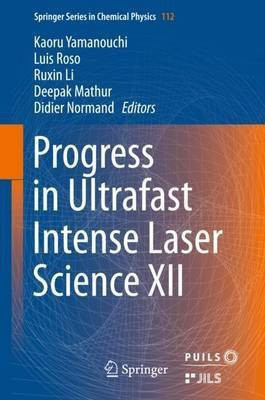 Progress in Ultrafast Intense Laser Science XII(English, Hardcover, unknown)