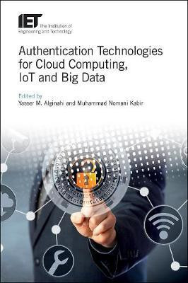 Authentication Technologies for Cloud Computing, IoT and Big Data(English, Hardcover, unknown)