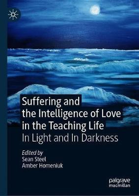 Suffering and the Intelligence of Love in the Teaching Life(English, Hardcover, unknown)