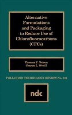 Alternative Formulations and Packaging to Reduce Use of Chlorofluorocarbons(English, Hardcover, Nelson T.P.)
