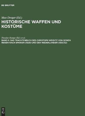 Das Trachtenbuch des Christoph Weiditz von seinen Reisen nach Spanien (1529) und den Niederlanden (1531/32)(German, Hardcover, unknown)