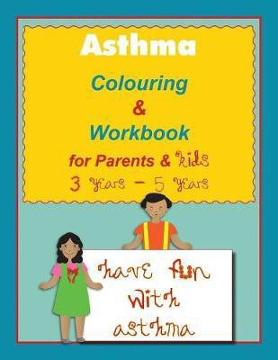 Asthma Colouring & Workbook for Parents & Kids 3 Years - 5 years(English, Paperback, Kenje)