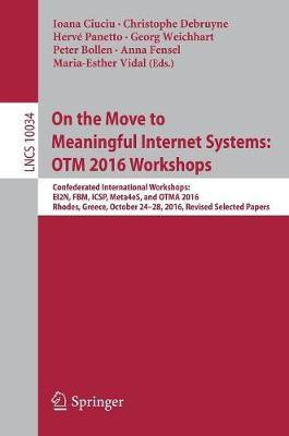 On the Move to Meaningful Internet Systems: OTM 2016 Workshops(English, Paperback, unknown)