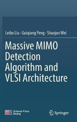 Massive MIMO Detection Algorithm and VLSI Architecture(English, Hardcover, Liu Leibo)