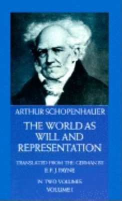 The World as Will and Representation, Vol. 1(English, Paperback, Schopenhauer Arthur)