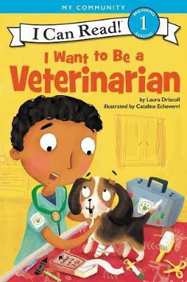 I Want to Be a Veterinarian(English, Paperback, Driscoll Laura)