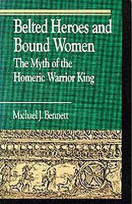 Belted Heroes and Bound Women(English, Paperback, Bennett Michael J.)