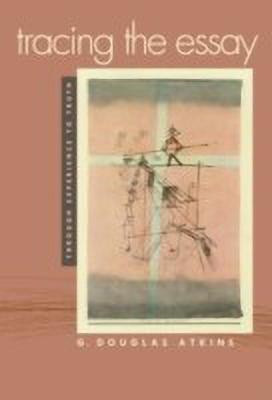 Tracing the Essay(English, Hardcover, Atkins G. Douglas)