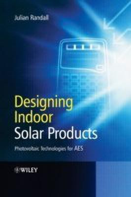 Designing Indoor Solar Products(English, Hardcover, Randall Julian)
