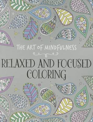 Relaxed and Focused Coloring(English, Paperback, Lark Crafts)