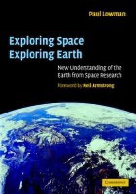 Exploring Space, Exploring Earth(English, Paperback, Lowman Jr Paul D.)