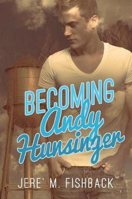 Becoming Andy Hunsinger(English, Paperback, Fishback Jere' M)