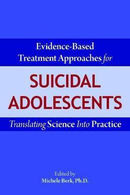 Evidence-Based Treatment Approaches for Suicidal Adolescents(English, Paperback, unknown)
