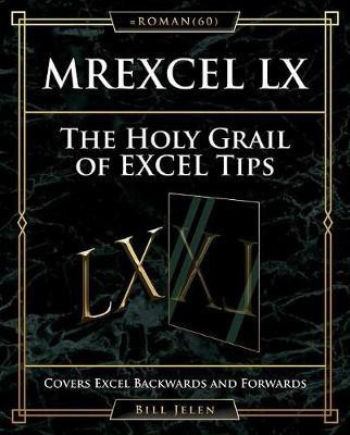 MrExcel LX The Holy Grail of Excel Tips(English, Paperback, Jelen Bill)