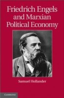 Friedrich Engels and Marxian Political Economy(English, Hardcover, Hollander Samuel)