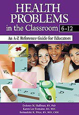 Health Problems in the Classroom 6-12(English, Paperback, Huffman Dolores M.)