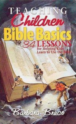 Teaching Children Bible Basics(English, Paperback, Bruce Barbara)