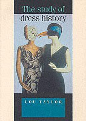 The Study of Dress History(English, Paperback, Taylor Lou)