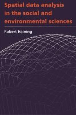 Spatial Data Analysis in the Social and Environmental Sciences(English, Paperback, Haining Robert)