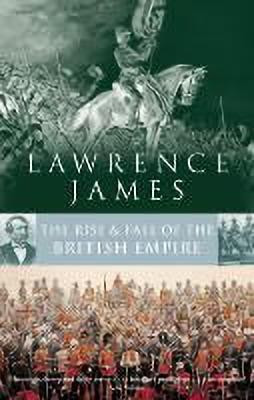 Rise And Fall Of The British Empire(English, Paperback, James Lawrence)