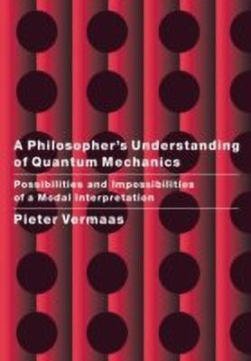A Philosopher's Understanding of Quantum Mechanics(English, Paperback, Vermaas Pieter E.)