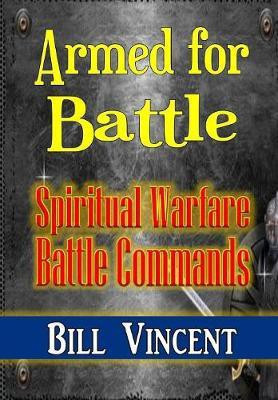 Armed for Battle(English, Hardcover, Vincent Bill)