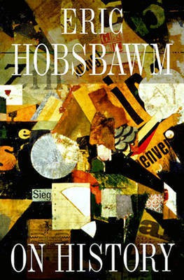 On History(English, Paperback, Hobsbawm Eric Professor)